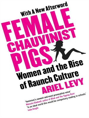 cover image of Female Chauvinist Pigs
